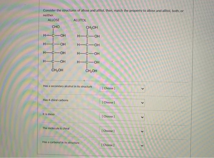 Solved Consider the structures of allose and allitol, then, | Chegg.com
