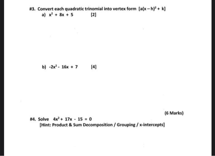 Solved # 3. Convert each quadratic trinomial into vertex | Chegg.com
