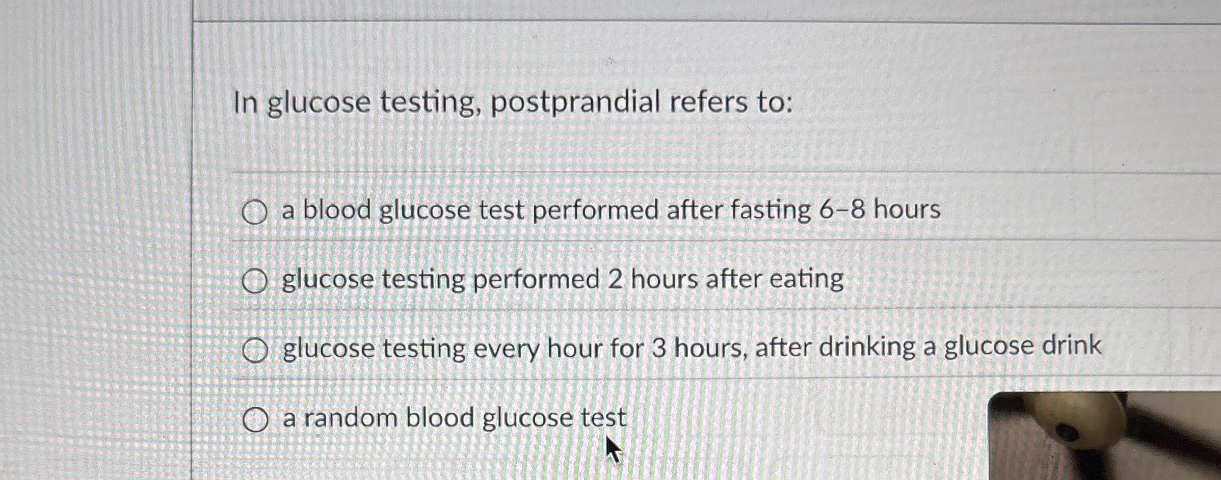 Solved In glucose testing, postprandial refers toa blood