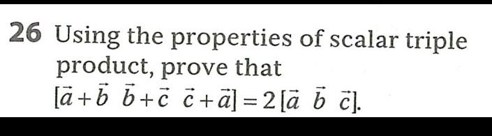 Solved 26 Using The Properties Of Scalar Triple Product, | Chegg.com