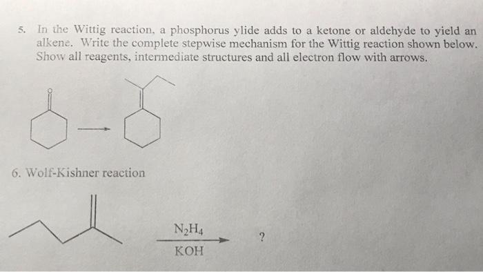 Solved 5. In the Wittig reaction, a phosphorus ylide adds to | Chegg.com
