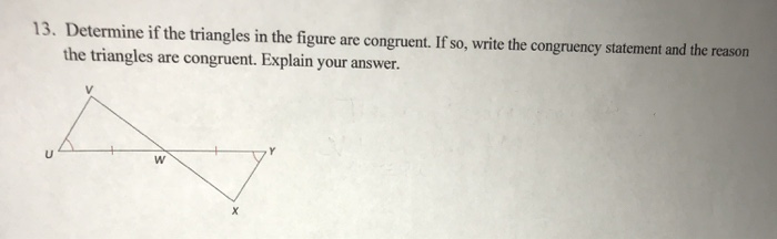 Solved 13. Determine if the triangles in the figure are | Chegg.com