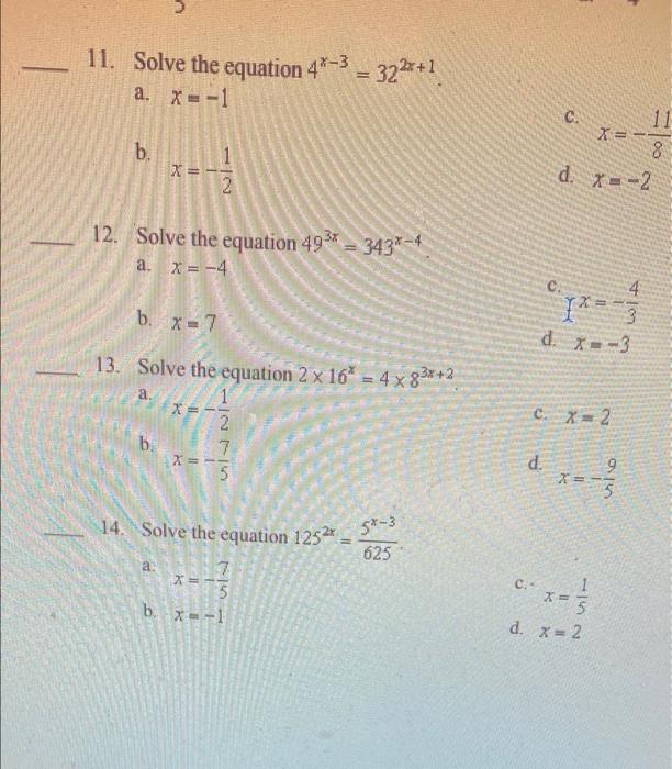 Solved 11. Solve the equation 4*-3 = 322+1 a. X=-1 C. c 11 | Chegg.com