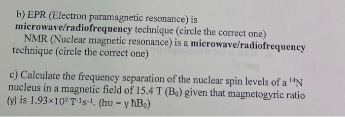 Solved b) EPR (Electron paramagnetic resonance) is | Chegg.com
