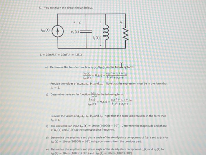 Solved 5. You Are Given The Circuit Shown Below. L. | Chegg.com