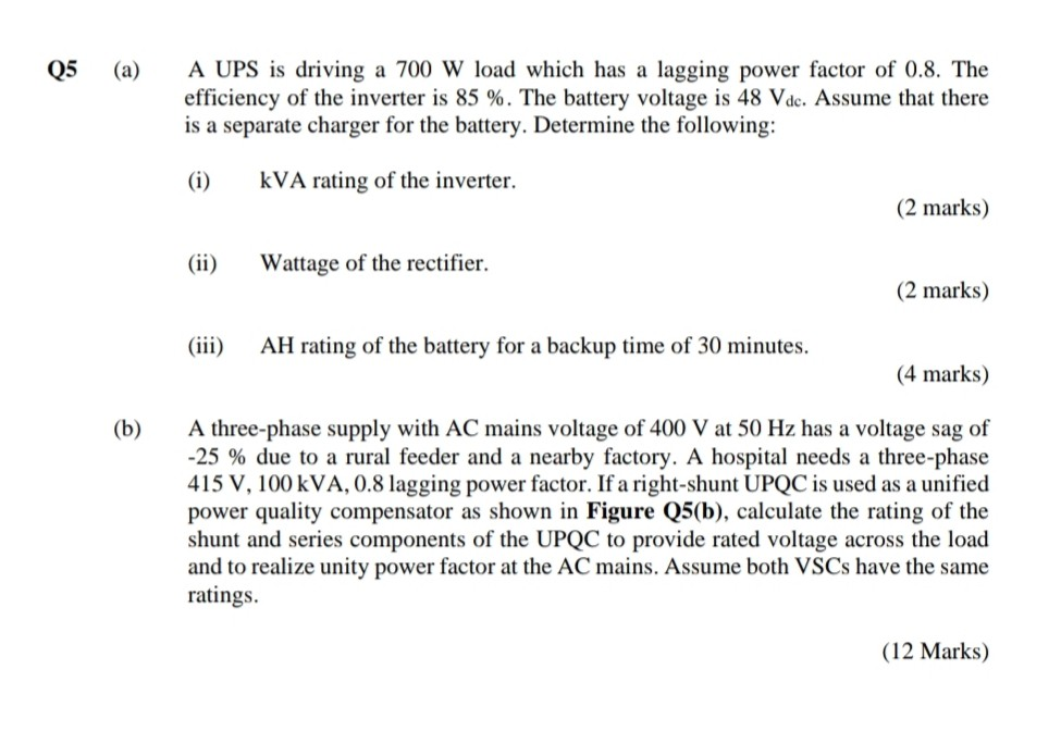 Solved Q5 (a) A UPS is driving a 700 W load which has a | Chegg.com