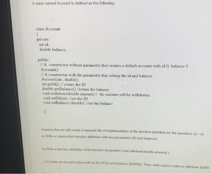 Solved A class named Account is defined as the following | Chegg.com