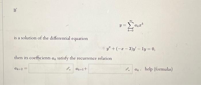 Solved Y∑k0∞akxk Is A Solution Of The Differential 7865