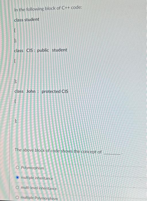 Solved In the following block of C++ code: class student \{ | Chegg.com