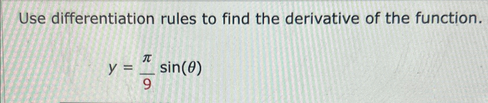 Solved Use differentiation rules to find the derivative of | Chegg.com