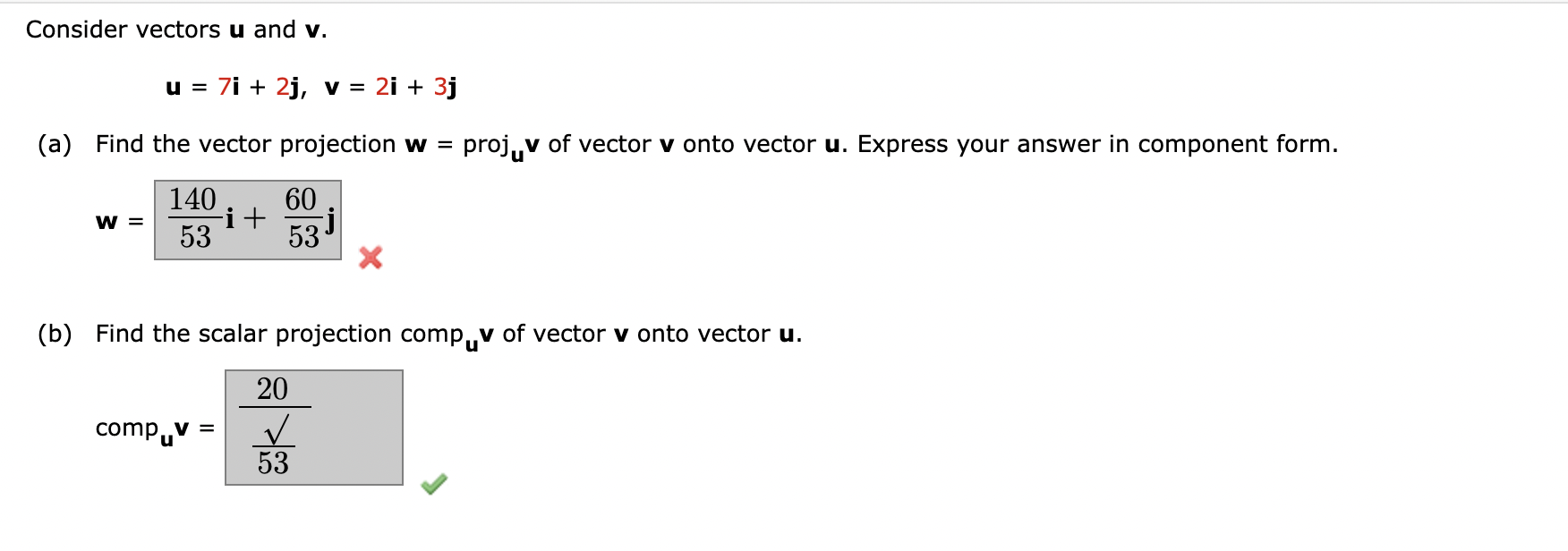 Solved Consider Vectors U ﻿and V.u=7i+2j,v=2i+3j(a) ﻿Find | Chegg.com