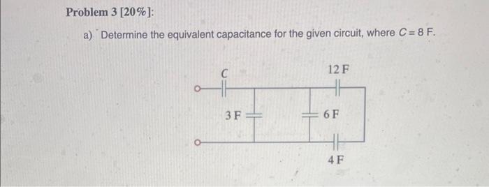 Solved A) Determine The Equivalent Capacitance For The Given | Chegg.com