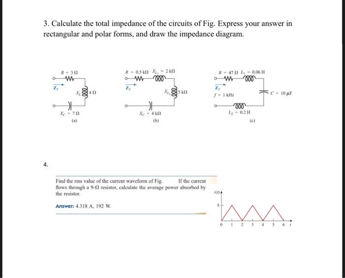 Solved 3. Calculate the total impedance of the circuits of | Chegg.com