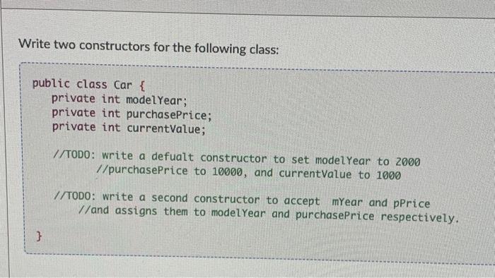 Solved Write two constructors for the following class: | Chegg.com