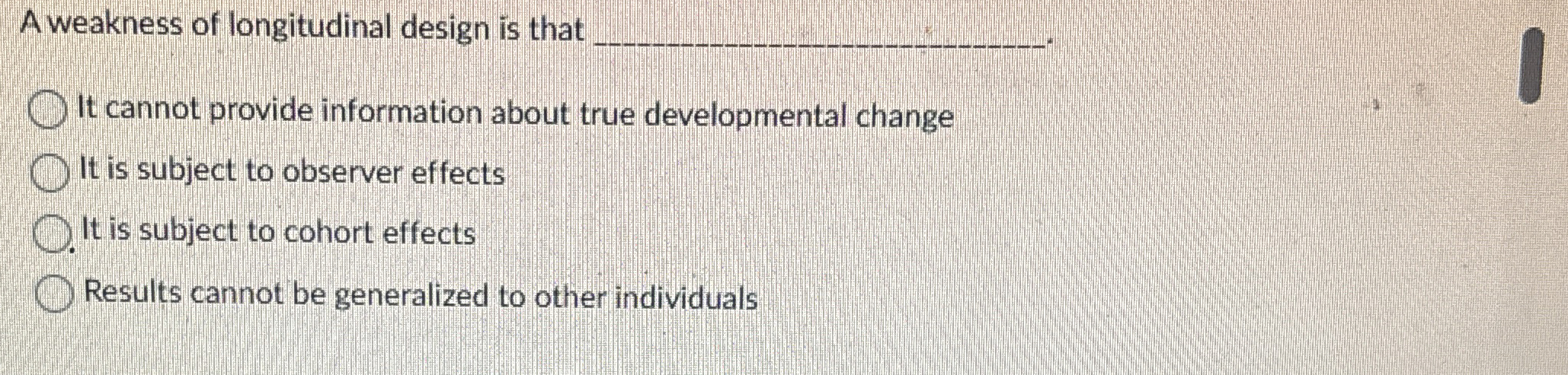 Solved A weakness of longitudinal design is that q,It cannot | Chegg.com