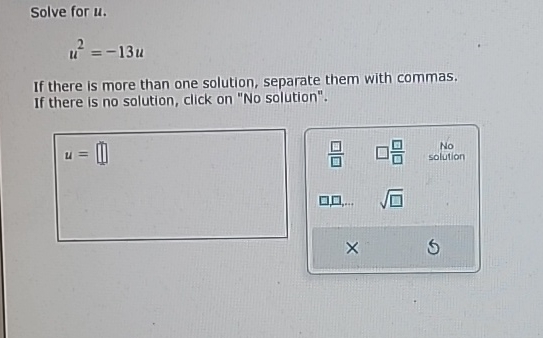 Solved Solve for u.u2=-13uIf there is more than one | Chegg.com