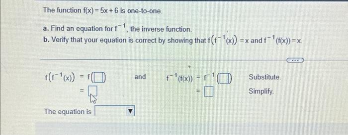 Solved The Function F X 5x 6 Is One To One 1 A Find An