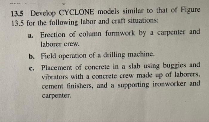 13.5 Develop CYCLONE models similar to that of Figure | Chegg.com