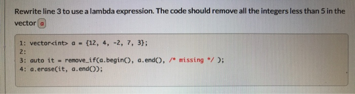 Solved Rewrite line 3 to use a lambda expression. The code | Chegg.com