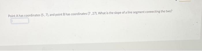 Solved Point A has coordinates (5,7), and Point B has | Chegg.com