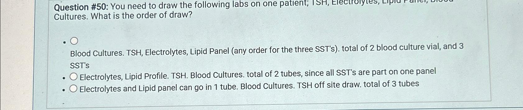Solved Cultures What is the order of draw?Blood Cultures Chegg com