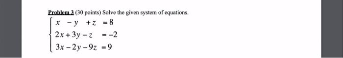Solved Problem 3 (30 points) Solve the given system of | Chegg.com