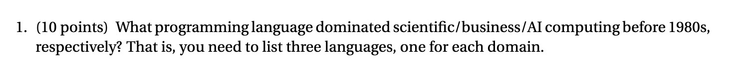 Solved 1. (10 ﻿points) ﻿What programming language dominated | Chegg.com