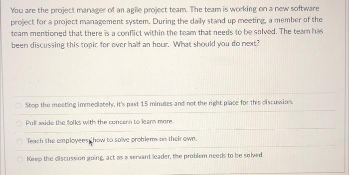 Solved You Are The Project Manager Of An Agile Project Team. | Chegg.com