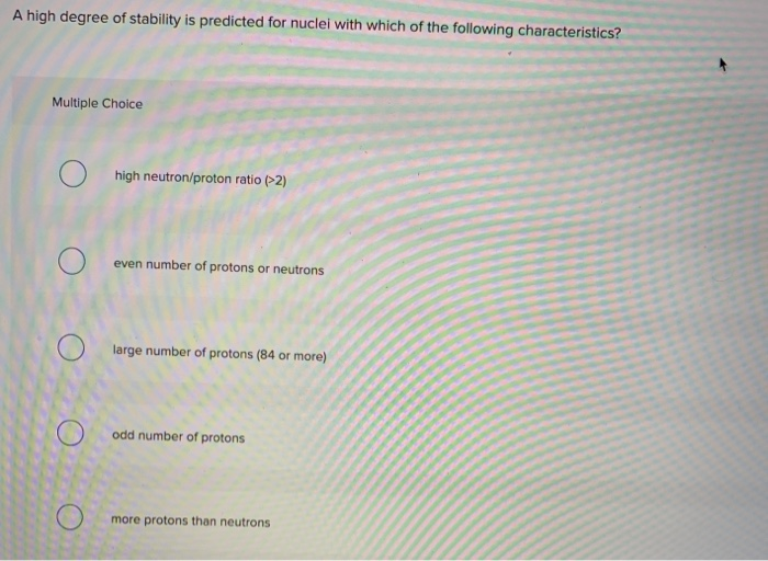 Solved a high degree of stability is predicted for nuclei chegg
