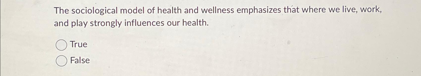 Solved The sociological model of health and wellness | Chegg.com