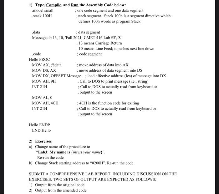 Solved 1) Type, Compile, and Run the Assembly Code below: | Chegg.com