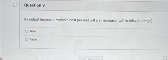 Solved As output increases variable cost per unit will also | Chegg.com
