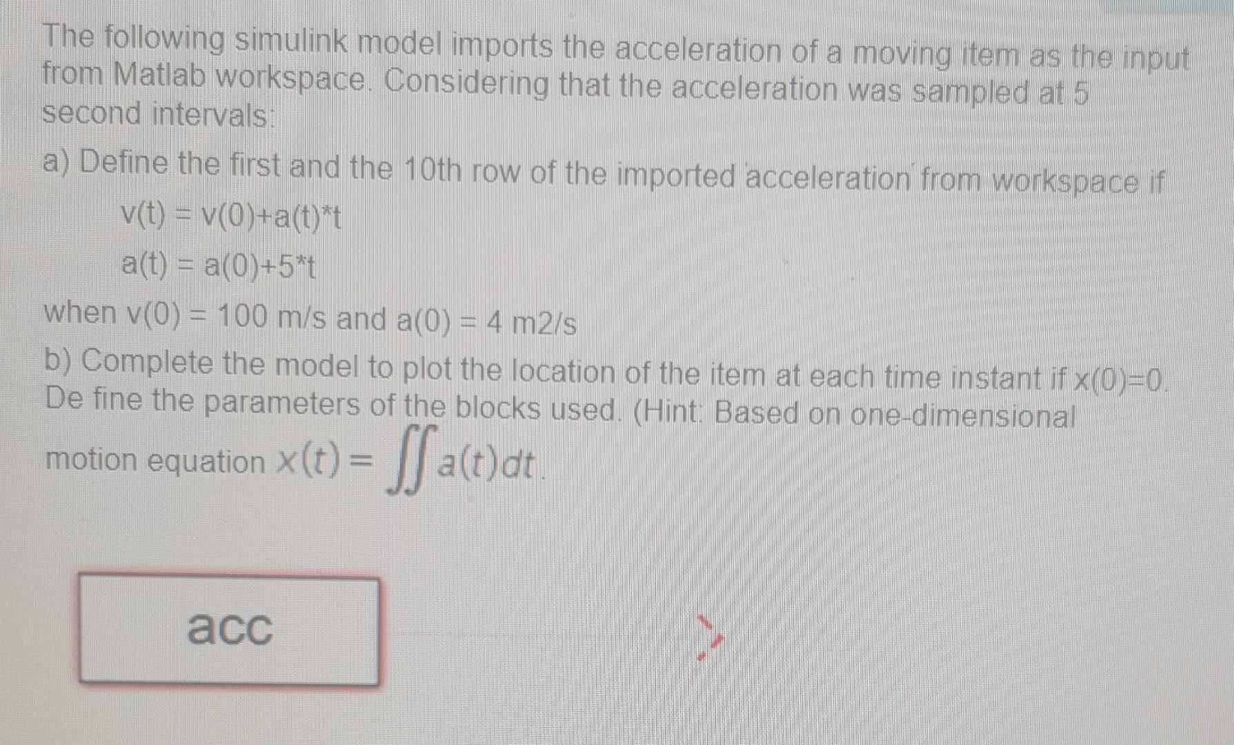 Solved The following simulink model imports the acceleration | Chegg.com