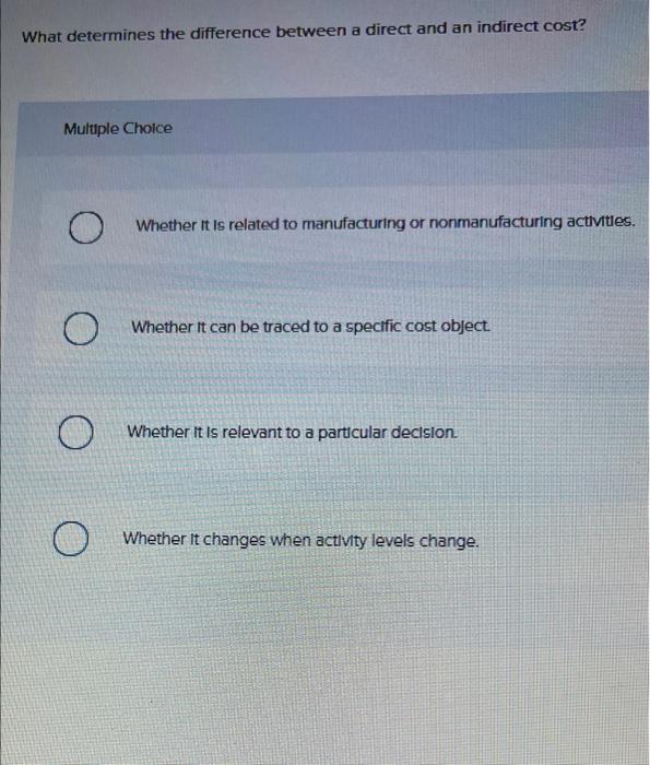 Solved What determines the difference between a direct and | Chegg.com