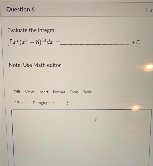 Solved Evaluate the integral ∫x7(x8−8)30dx= Note: Use Math | Chegg.com