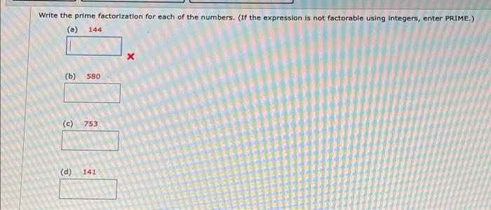 Solved Write the prime factorization for each of the | Chegg.com