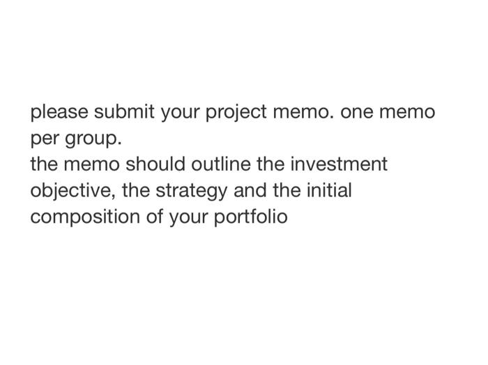 please submit your project memo. one memo per group. | Chegg.com
