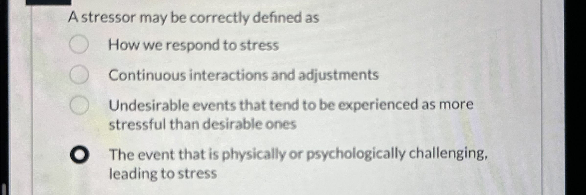 Solved A stressor may be correctly defined asHow we respond | Chegg.com