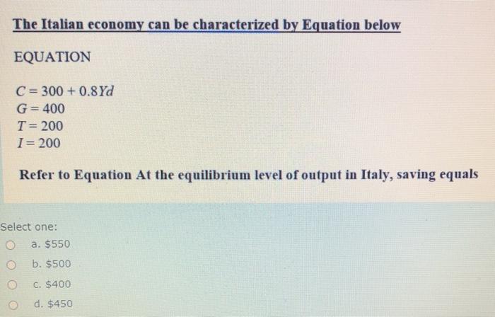 Solved The Italian Economy Can Be Characterized By Equati Chegg Com