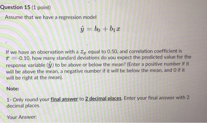 Solved Question 15 (1 point) Assume that we have a | Chegg.com