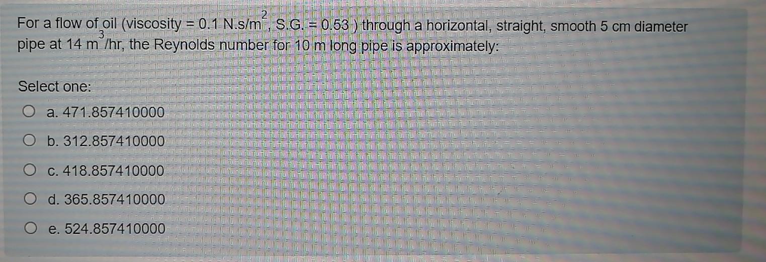 Lu 2 For A Flow Of Oil Viscosity 0 1 N S Mi S G Chegg Com