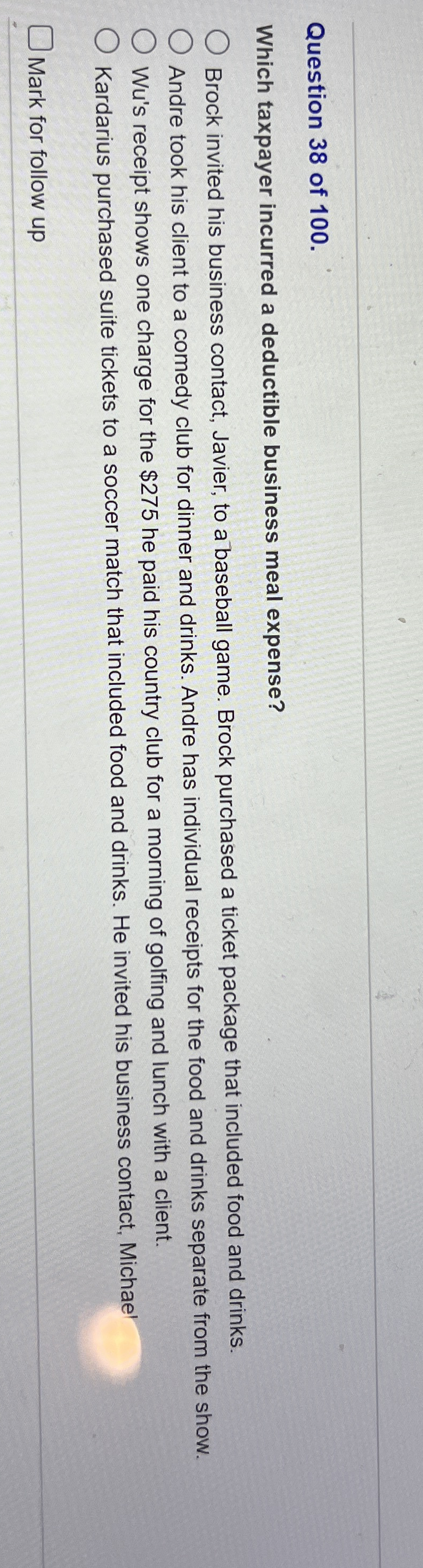 Solved Question 38 ﻿of 100.Which taxpayer incurred a