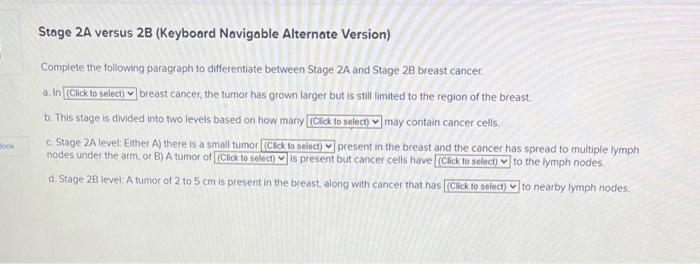 Stage \( 2 \mathrm{~A} \) versus \( 2 \mathrm{~B} \) (Keyboard Navigable Alternate Version)
Complete the following paragraph 