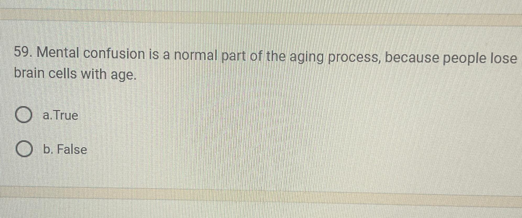 Solved Mental confusion is a normal part of the aging | Chegg.com