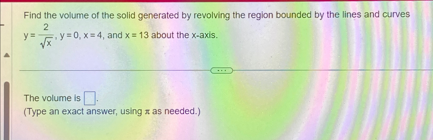 Solved Find the volume of the solid generated by revolving | Chegg.com