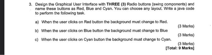 Solved 3. Design the Graphical User Interface with THREE (3) | Chegg.com