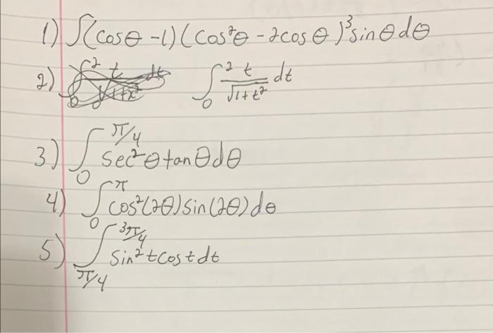 Solved 1) ∫(cosθ−1)(cos2θ−2cosθ)3sinθdθ 2) ∫021+t22tdt 3) | Chegg.com