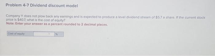 Solved Problem 4-7 Dividend discount model Company Y does | Chegg.com