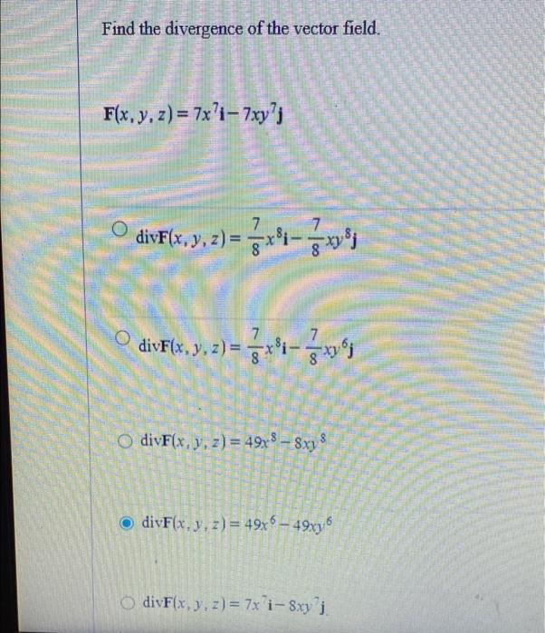 Find the divergence of the vector field. \[ \mathbf{F}(x, y, z)=7 x^{7} \mathbf{i}-7 x y^{7} \mathbf{j} \] \( \operatorname{d