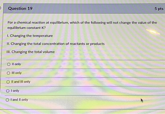 Solved Question 19 5 pts For a chemical reaction at | Chegg.com